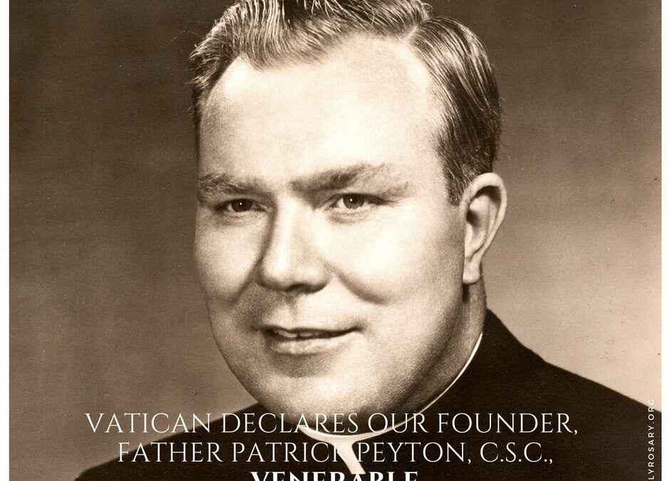 Father Patrick Peyton, C.S.C., Declared "Venerable"