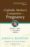 Catholic Mom's Guide to Pregnancy